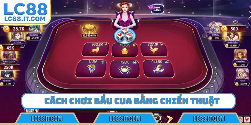 Cách chơi bầu cua bằng chiến thuật