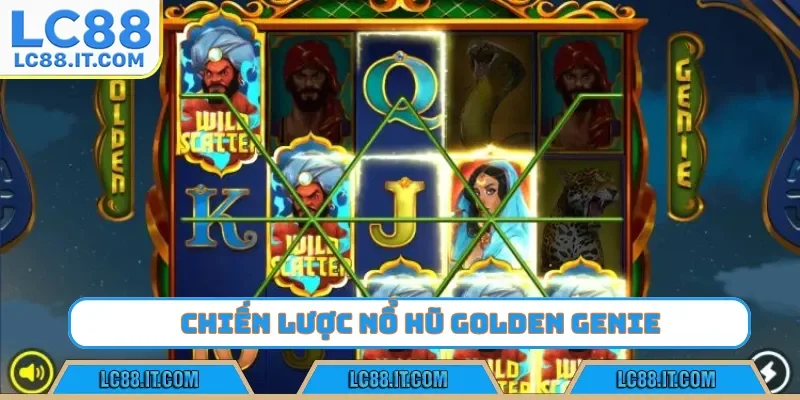 Chiến lược nổ hũ Golden Genie