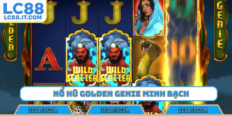 Nổ hũ Golden Genie minh bạch