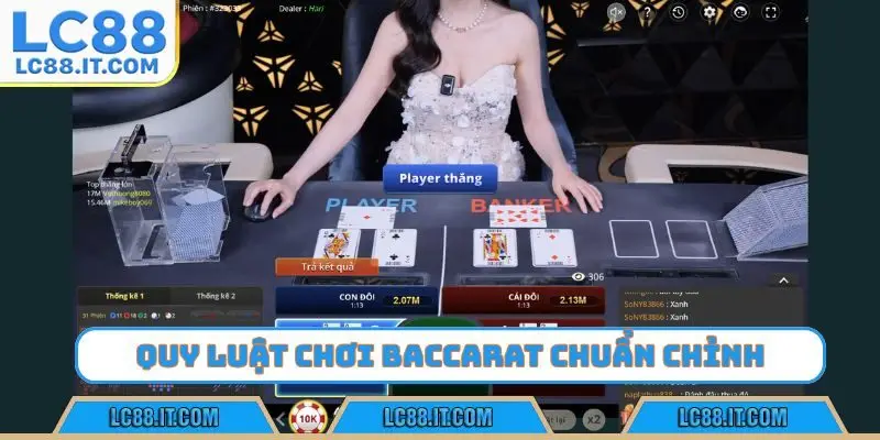 Quy luật chơi baccarat chuẩn chỉnh